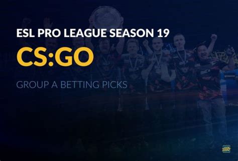 okbet betting esl pro league|ESL Pro League Season 19 Betting » Sites, Odds & Predictions.